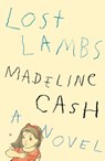 Lost Lambs - Madeline Cash - 9780374619237