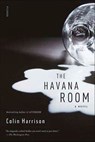 The Havana Room - Colin Harrison - 9780374706371