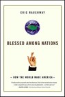 Blessed Among Nations - Eric Rauchway - 9780374707354