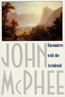 Encounters with the Archdruid - John McPhee - 9780374708634