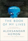 The Book of My Lives - Aleksandar Hemon - 9780374708887