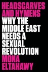 Headscarves and Hymens - Mona Eltahawy - 9780374710651