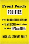 Front Porch Politics - Michael Stewart Foley - 9780374711085