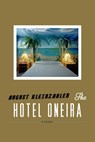The Hotel Oneira - August Kleinzahler - 9780374713331