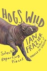 Hogs Wild - Ian Frazier - 9780374713539