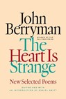 The Heart Is Strange - John Berryman - 9780374713591