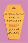 Instructions for a Funeral - David Means - 9780374714857