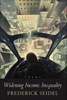 Widening Income Inequality - Frederick Seidel - 9780374715076