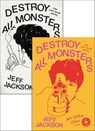 Destroy All Monsters - Jeff Jackson - 9780374718367