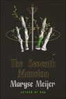 The Seventh Mansion - Maryse Meijer - 9780374719012
