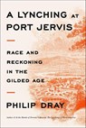A Lynching at Port Jervis - Philip Dray - 9780374720780