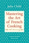 Mastering the Art of French Cooking, Volume I - Julia Child ; Louisette Bertholle ; Simone Beck - 9780375413407