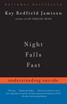 NIGHT FALLS FAST - Kay Redfield Jamison - 9780375701474