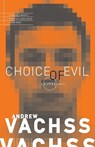 Choice of Evil - Andrew Vachss - 9780375706622