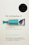 Meloy, E: Anthropology of Turquoise - Ellen Meloy - 9780375708138