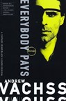 Everybody Pays - Andrew Vachss - 9780375719141