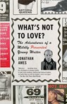 What's Not to Love? - Jonathan Ames - 9780375726491