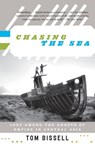 Chasing the Sea - Tom Bissell - 9780375727542