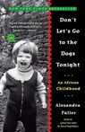 Don't Let's Go to the Dogs Tonight - Alexandra Fuller - 9780375758997