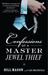 Confessions of a Master Jewel Thief - Bill Mason ; Lee Gruenfeld - 9780375760716