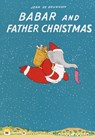Babar and Father Christmas - Jean de Brunhoff - 9780375814440
