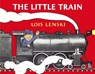 The Little Train - Lois Lenski - 9780375822643