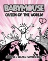Babymouse #1: Queen of the World! - Jennifer L. Holm - 9780375832291