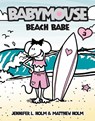 Babymouse #3: Beach Babe - Jennifer L. Holm - 9780375832314