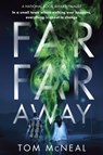 Far Far Away - Tom Mcneal - 9780375843297