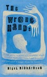 The Wrong Hands - Nigel Richardson - 9780375846557