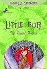 Little Fur #1: The Legend Begins - Isobelle Carmody - 9780375849220