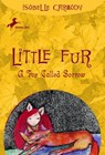 Little Fur #2: A Fox Called Sorrow - Isobelle Carmody - 9780375849237
