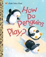 How Do Penguins Play? - Diane Muldrow - 9780375865015