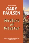 Masters of Disaster - Gary Paulsen - 9780375866104