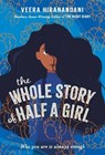 The Whole Story of Half a Girl - Veera Hiranandani - 9780375871672