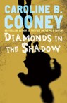Diamonds in the Shadow - Caroline B. Cooney - 9780375891830