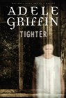 Tighter - Adele Griffin - 9780375896439
