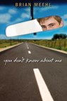 You Don't Know About Me - Brian Meehl - 9780375897153