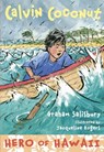 Calvin Coconut: Hero of Hawaii - Graham Salisbury - 9780375897955
