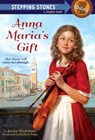 Anna Maria's Gift - Janice Shefelman - 9780375898280