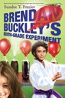 Brendan Buckley's Sixth-Grade Experiment - Sundee T. Frazier - 9780375899300