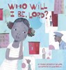 Who Will I Be Lord? - Vaunda Micheaux Nelson - 9780375983009