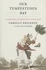 Our Tempestuous Day - Carolly Erickson - 9780380813346