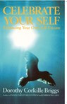 Celebrate Yourself - Dorothy Briggs - 9780385131056