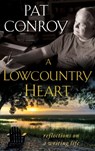 A Lowcountry Heart - Pat Conroy - 9780385343534