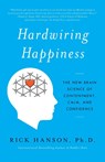 Hardwiring Happiness - Rick Hanson - 9780385347334