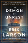 The Demon of Unrest - Erik Larson - 9780385348744