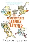 The Misadventures of the Family Fletcher - Dana Alison Levy - 9780385376556