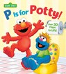 P is for Potty! (Sesame Street) - Naomi Kleinberg - 9780385383691