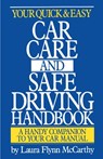 Your Quick and Easy Car Care and Safe Driving Handbook - Laura F. McCarthy - 9780385400039